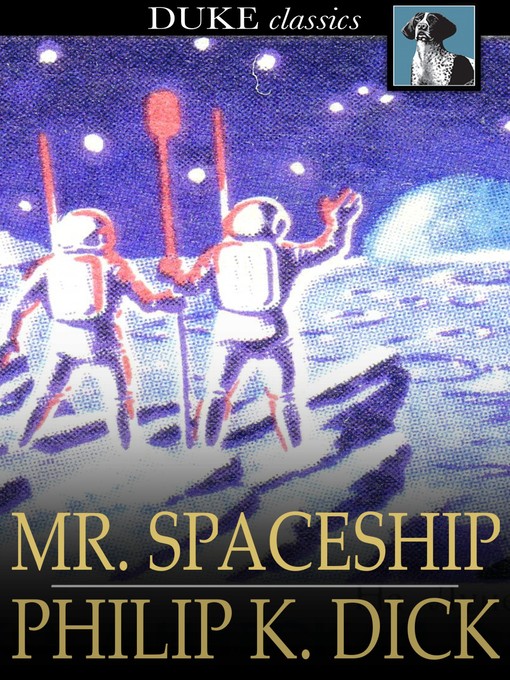 Title details for Mr. Spaceship by Philip K. Dick - Available